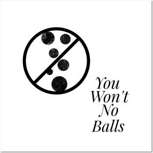 No Balls - Black Posters and Art